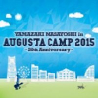YAMAZAKI MASAYOSHI in Augusta Camp 2015 ～20th Anniversary～